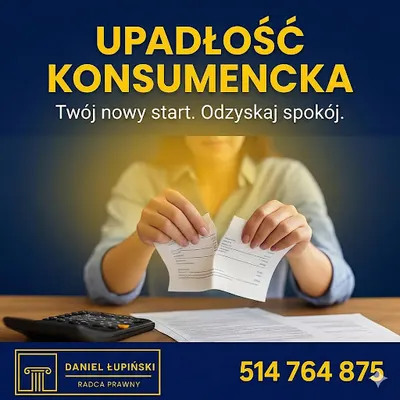 Upadłość Konsumencka Warszawa - Radca Prawny Daniel Łupiński